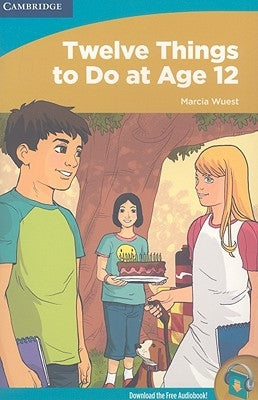 Twelve Things to Do at Age 12 by Wuest, Marcia