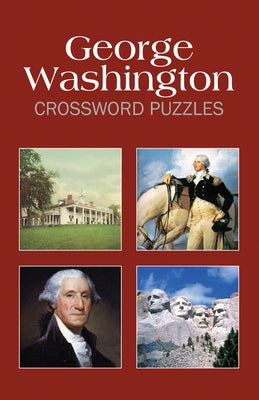 George Washington Crossword Puzzles by Grab a Pencil Press