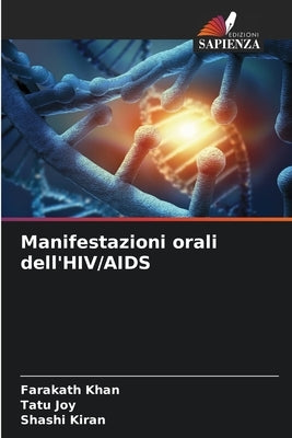 Manifestazioni orali dell'HIV/AIDS by Khan, Farakath