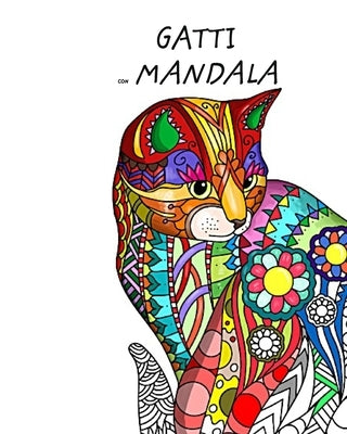 Gatti con Mandala - Libro da Colorare per Adulti: Simpatici, amorevoli e bellissimi Gatti .Antistress.: Idea Regalo, Formato Grande by Press, Mandala Printing