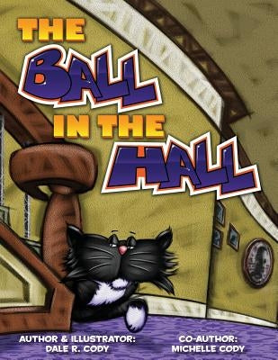 The Ball in the Hall by Cody, Michelle