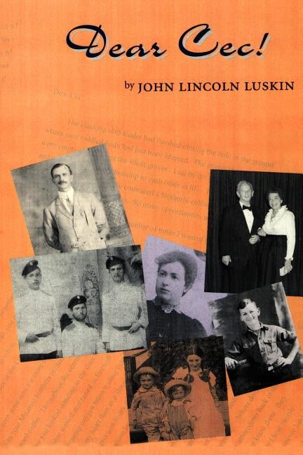 Dear Cec!: A Family Odyssey by Luskin, John Lincoln
