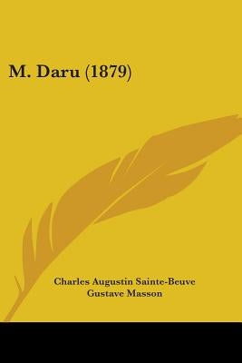 M. Daru (1879) by Sainte-Beuve, Charles Augustin