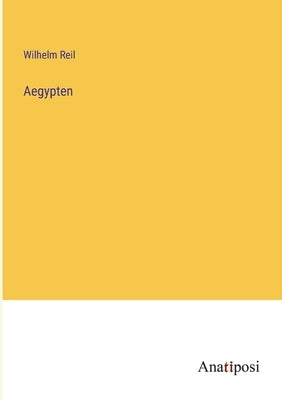 Aegypten by Reil, Wilhelm