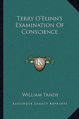 Terry O'Flinn's Examination of Conscience by Tandy, William