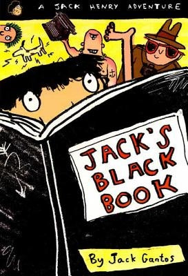 Jack's Black Book: A Jack Henry Adventure by Gantos, Jack