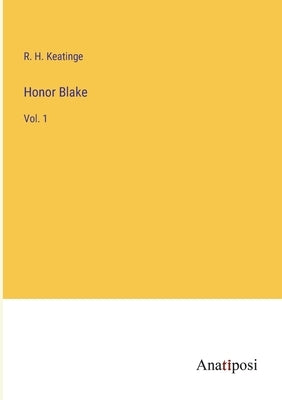 Honor Blake: Vol. 1 by Keatinge, R. H.