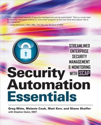 Security Automation Essentials: Streamlined Enterprise Security Management & Monitoring with Scap by Kerr, Matt