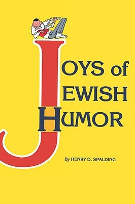 Joys of Jewish Humor by Spalding, Henry D.