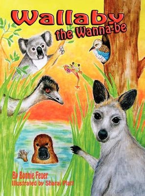 Wallaby the Wannabe by Feuer, Bonnie