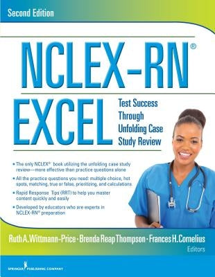 Nclex-Rn(r) Excel: Test Success Through Unfolding Case Study Review by Wittmann-Price, Ruth A.