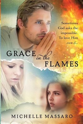 Grace in the Flames by Massaro, Michelle