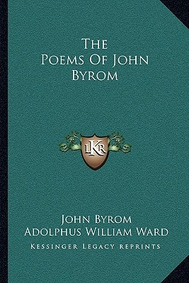 The Poems of John Byrom by Byrom, John