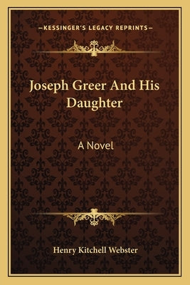 Joseph Greer and His Daughter by Webster, Henry Kitchell