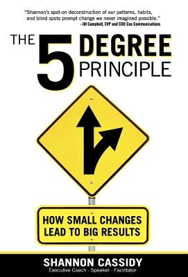 The 5 Degree Principle by Cassidy, Shannon