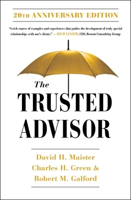The Trusted Advisor: 20th Anniversary Edition by Maister, David H.