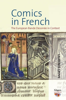 Comics in French: The European Bande Dessinée in Context by Grove, Laurence