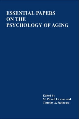 Essential Papers on the Psychology of Aging by Lawton, M. Powell