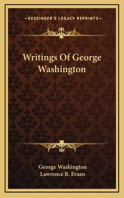 Writings of George Washington by Washington, George