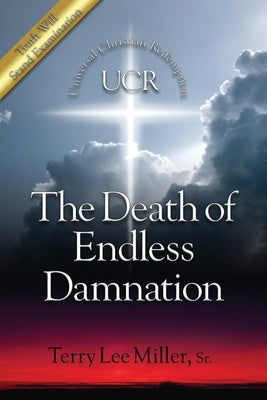The Death Of Endless Damnation by Miller, Terry Lee