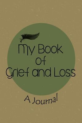 My Book of Grief and Loss by Shafarman, Judy