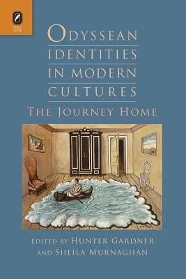 Odyssean Identities in Modern Cultures: The Journey Home by Gardner, Hunter