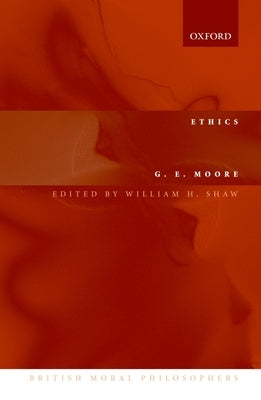 Ethics by Moore, G. E.