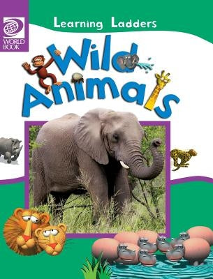 Wild Animals by World Book, Inc