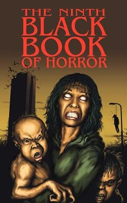 The Ninth Black Book of Horror by Black, Charles