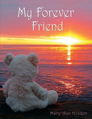 My Forever Friend by Holden, Mary Ann