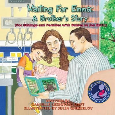 Waiting For Emma: A Brother's Story: (For Siblings and Families with Babies in the NICU) by Leibovici, Danielle