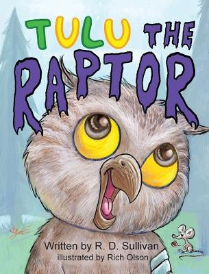 Tulu the Raptor by Sullivan, R. D.