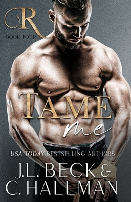 Tame Me: A Mafia Romance by Beck, J. L.