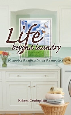Life Beyond Laundry by Cottingham, Kristen