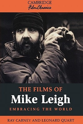 The Films of Mike Leigh by Carney, Raymond