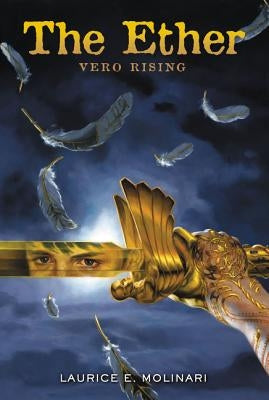 The Ether: Vero Rising by Molinari, Laurice Elehwany