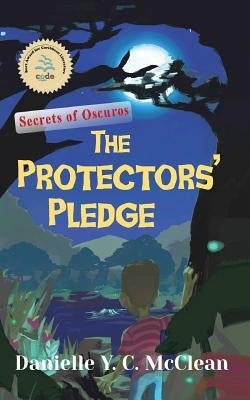 The Protectors' Pledge: Secrets of Oscuros by McClean, Danielle y. C.