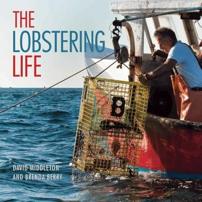 Lobstering Life by Middleton, David