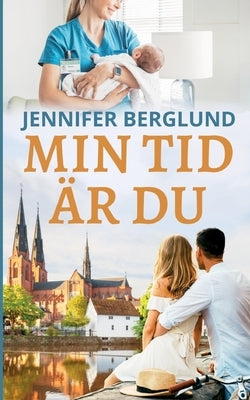 Min tid är du by Berglund, Jennifer