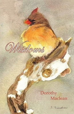 Wisdoms by MacLean, Dorothy