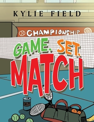 Game, Set, Match by Field, Kylie