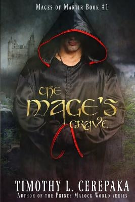 The Mage's Grave: Mages of Martir Book #1 by Lee, Elaina
