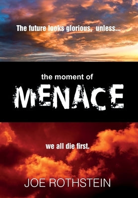 The Moment of Menace by Rothstein, Joe