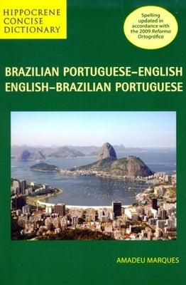 Brazilian Portuguese-English/English-Brazilian Portuguese Concise Dictionary by Marques, Amadeu