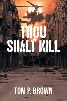 Thou Shalt Kill by Tom P Brown