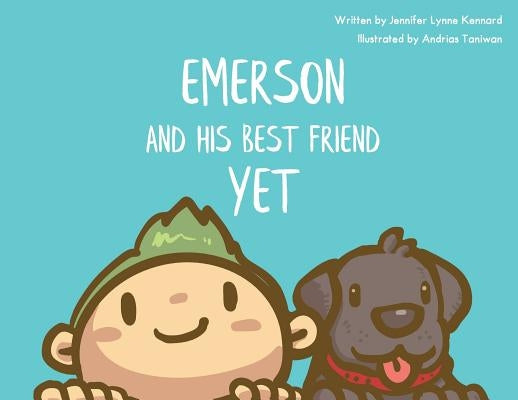 Emerson and his Best Friend Yet by Kennard, Jennifer Lynne