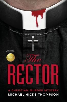 The Rector: A Christian Murder Mystery by Thompson, Michael Hicks