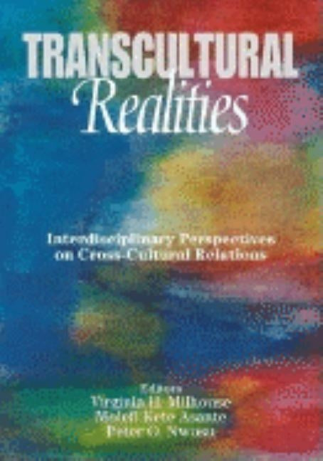 Transcultural Realities: Interdisciplinary Perspectives on Cross-Cultural Relations by Milhouse, Virginia H.