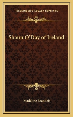 Shaun O'Day of Ireland by Brandeis, Madeline