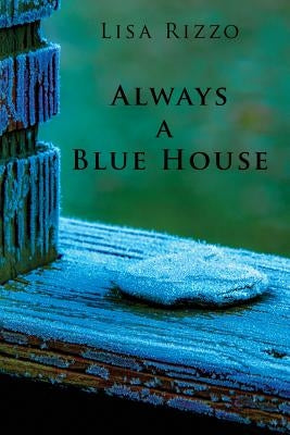 Always a Blue House by Rizzo, Lisa